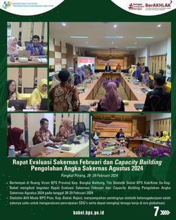 Rapat Evaluasi Sakernas Februari dan Capacity Building Pengolahan Angka Sakernas Agustus 2024